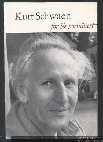  - Kurt Schwaen. Für Sie porträtiert von Ina Iske.