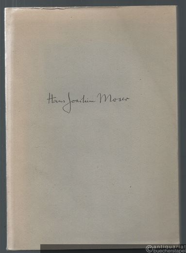  - Festgabe für Hans Joachim Moser zum 65. Geburtstag 25. Mai 1954.