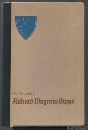 - Richard Wagners Sippe. Vom Urahn zum Enkel.