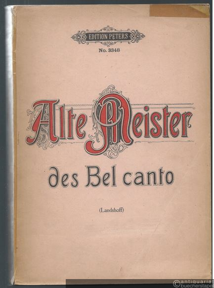  - Alte Meister des Bel Canto (= Edition Peters, Nr. 3348).