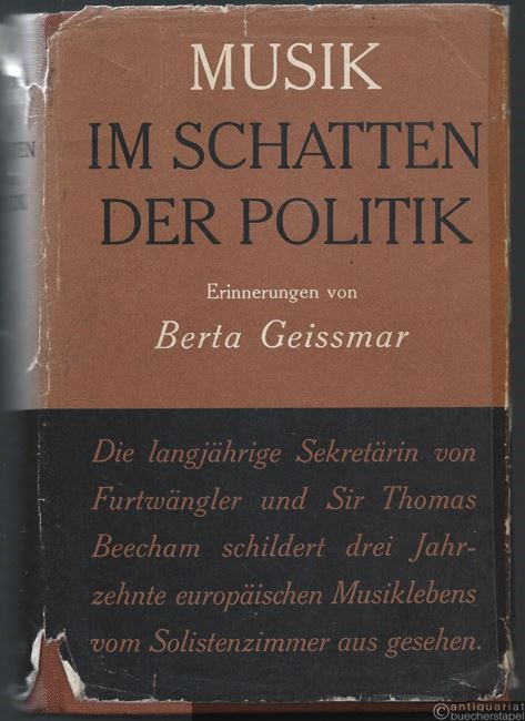  - Musik im Schatten der Politik. Erinnerungen von Berta Geissmar.