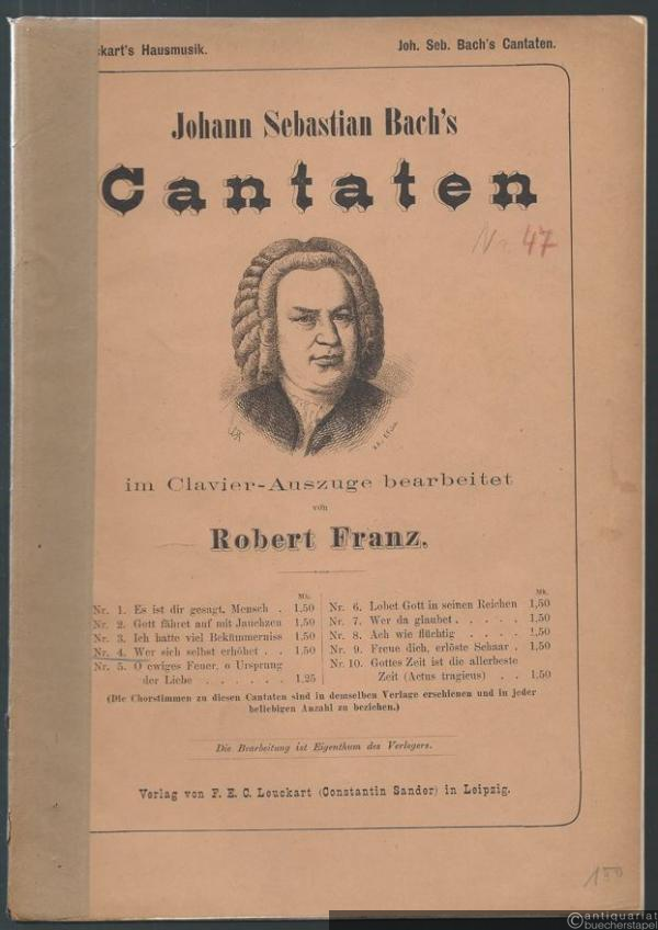  - Wer sich selbst erhöhet (= Johann Sebastian Bach, Vocalwerke im Clavier-Auszuge bearbeitet von Robert Franz. Kirchen-Cantaten, Nr. 4).
