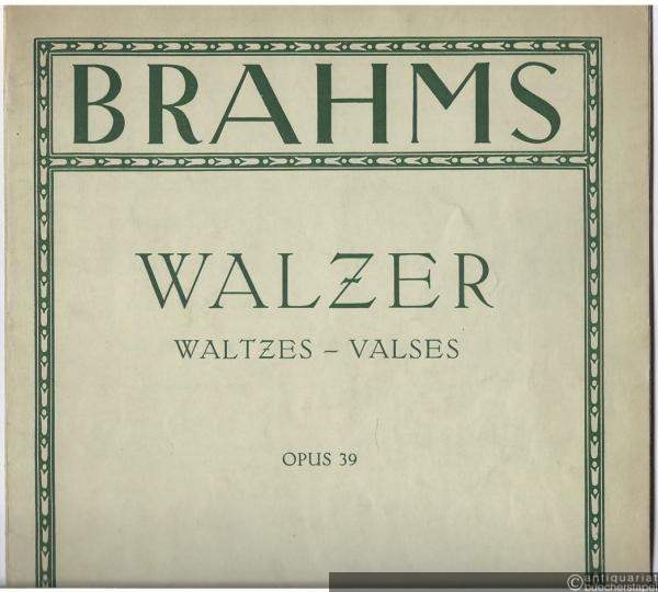  - Walzer / Waltzes / Valses Op. 39 (= Edition Peters, Nr. 3666). Klavier zu 2 Händen.