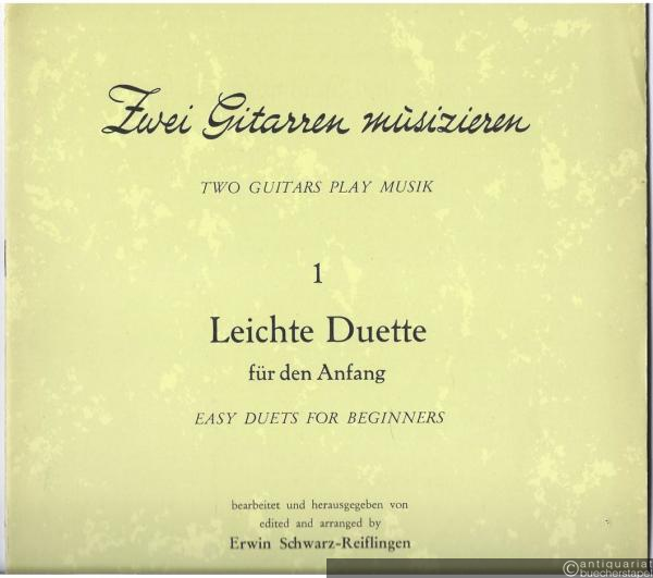  - Leichte Duette für den Anfang / Easy duets for beginners (= Zwei Gitarren musizieren / Two Guitars play Musik, 1. Edition Sikorski, Nr. 530).