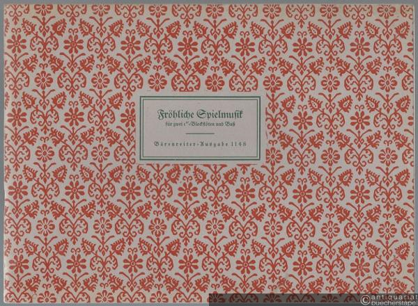  - Fröhliche Spielmusik für 2 c''-Blockflöten oder andere Melodieinstrumente und ein Baßinstrument (Laute, Gambe, Violoncello), dazu Klavier nach Belieben (= Bärenreiter-Ausgabe 1148).