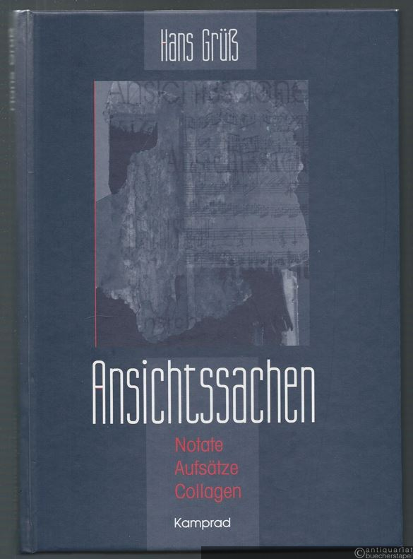  - Ansichtssachen. Notate. Aufsätze. Collagen.