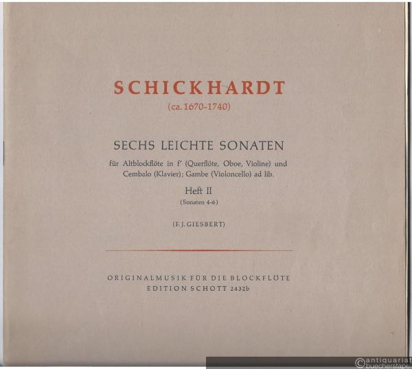  - Sechs leichte Sonaten für Altblockflöte in f (Querflöte, Oboe, Violine) und Cembalo (Klavier), Gambe (Violoncello) ad. lib. Heft 2: Sonate IV-VI (= Originalmusik für die Blockflöte. Edition Schott, Nr. 2432b).