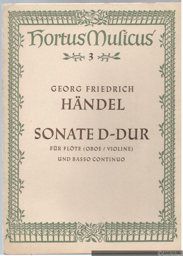  - Sonate D-Dur für Flöte (Oboe, Violine) und Basso continuo (= Hortus Musicus 3. Bärenreiter-Ausgabe, Nr. 928).