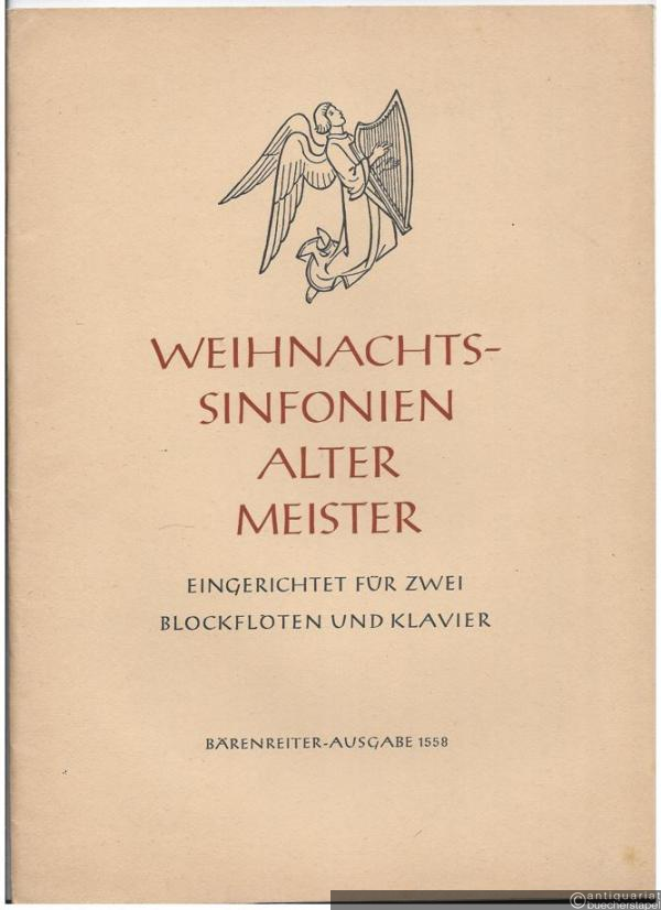  - Weihnachtssinfonien Alter Meister (= Bärenreiter-Ausgabe, Nr. 1558).