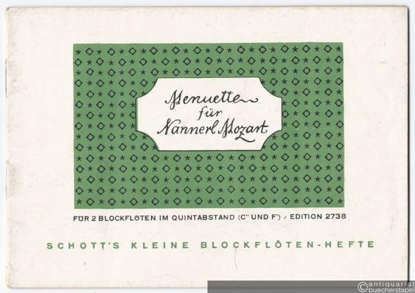  - Menuette für Nannerl Mozart für 2 Blockflöten im Quintabstand (C'' und F') (= Schott's kleine Blockflötenhefte 38. Edition Schott, Nr. 2738).