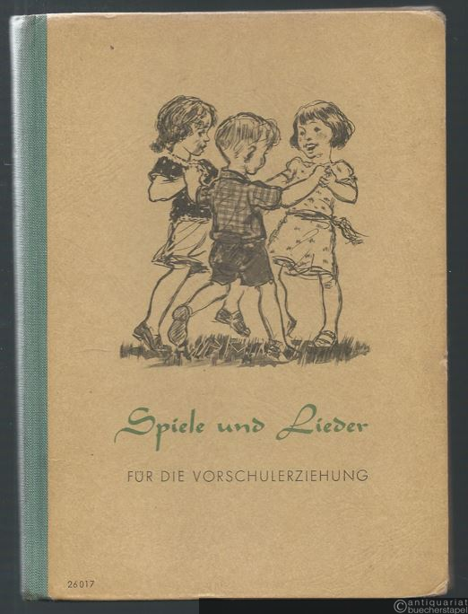  - Spiele und Lieder für die Vorschulerziehung.