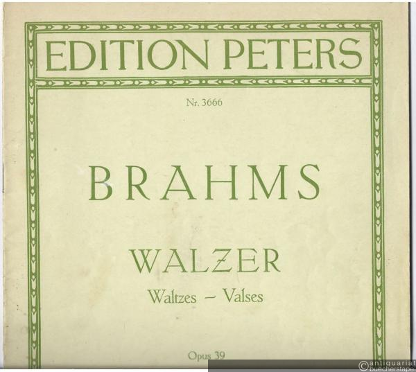  - Walzer / Waltzes / Valses Op. 39 (= Edition Peters, Nr. 3666). Klavier zu 2 Händen.
