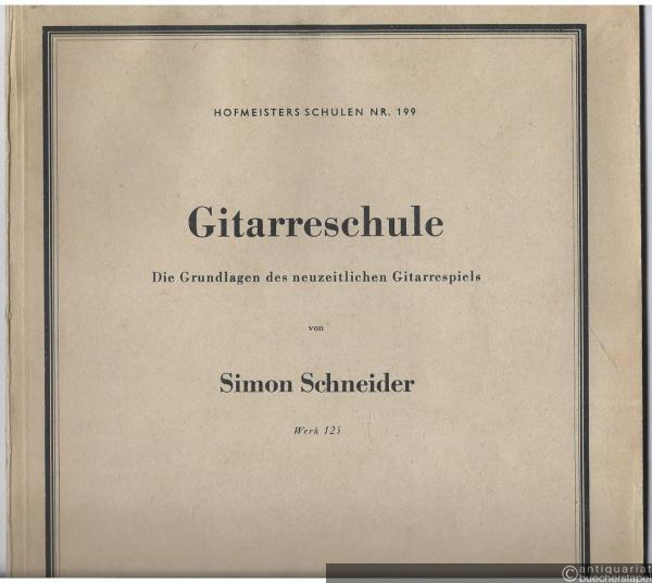  - Gitarreschule. Die Grundlagen des neuzeitlichen Gitarrespiels, Werk 125 (= Hofmeisters Schulen, Nr. 199).