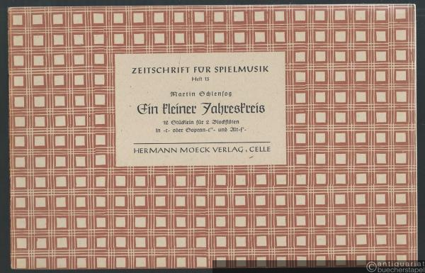  - Ein kleiner Jahreskreis. 12 Stücklein für 2 Blockflöten in -c- oder Sopran-c'' - und Alt-f' (= Zeitschrift für Spielmusik, 13. Heft).
