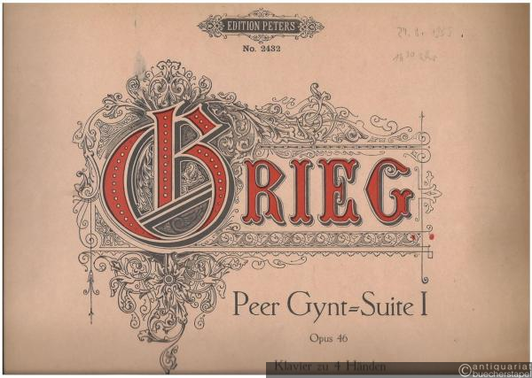  - Peer Gynt-Suite I. Opus 46 (= Edition Peters, No. 2432). Klavier zu vier Händen.