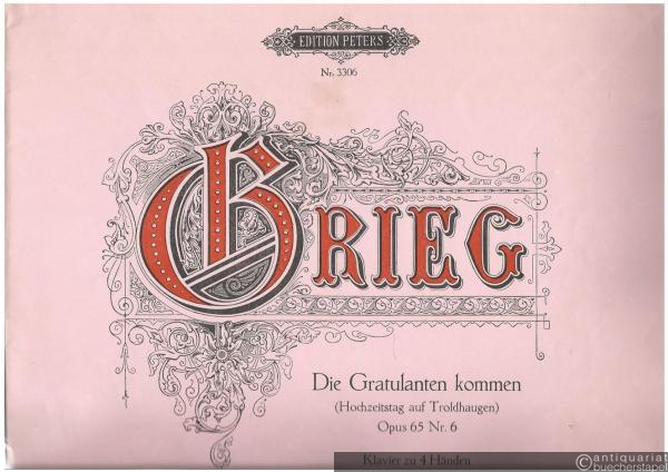  - Die Gratulanten kommen (Hochzeitstag auf Troldhaugen), Opus 65 Nr. 6 (= Edition Peters, Nr. 3306). Klavier zu vier Händen.