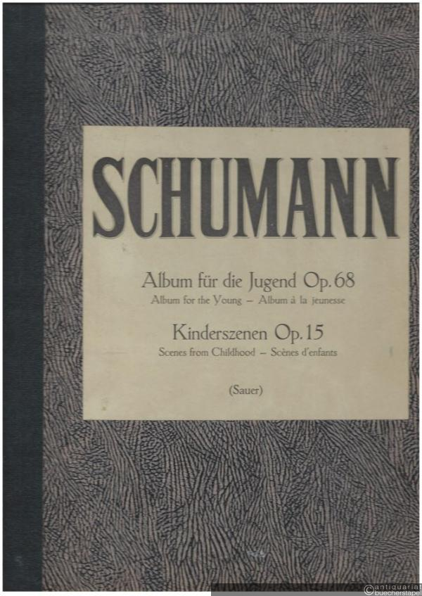  - Album für die Jugend op. 68 und Kinderszenen op. 15 für Klavier zu zwei Händen (= Edition Peters, Nr. 2301).