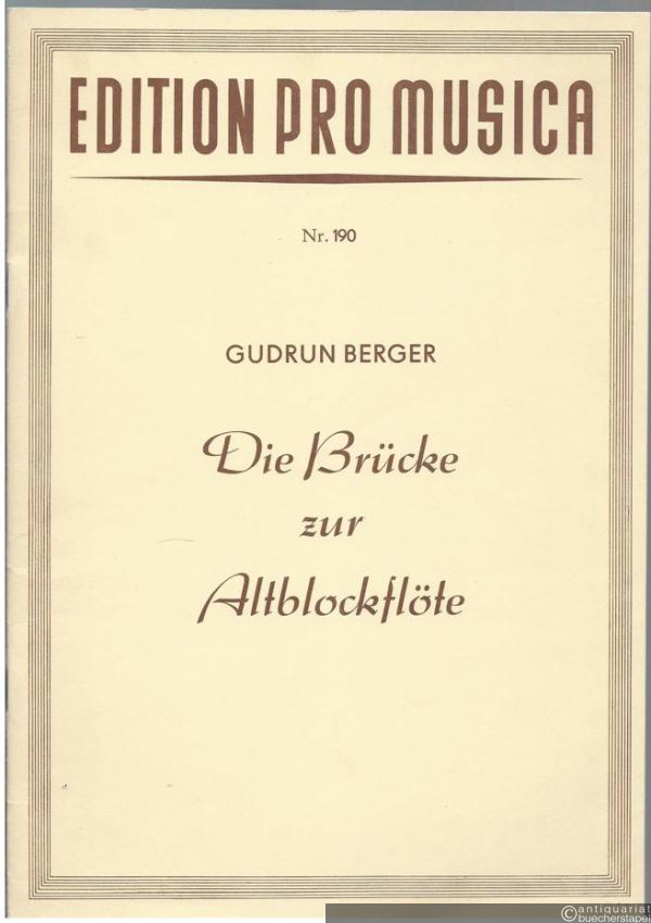  - Die Brücke zur Altblockflöte (= Edition pro musica, Nr. 190).