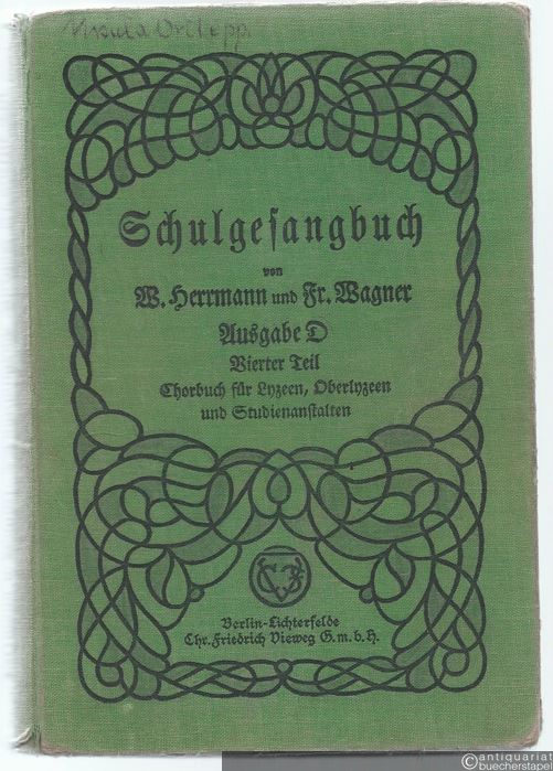  - Schulgesangbuch Ausgabe D für höhere Lehranstalten (Lyzeen, Gymnasien usw.) nach den ministeriellen "Richtlinien für den Musikunterricht" von 1925. Vierter Teil: Chorbuch für die Lyzeen, Oberlyzeen und Studienanstalten. 