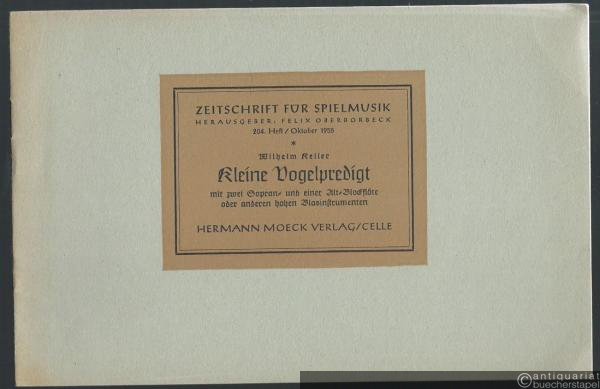  - Kleine Vogelpredigt (= Zeitschrift für Spielmusik, 204. Heft. Oktober 1955).