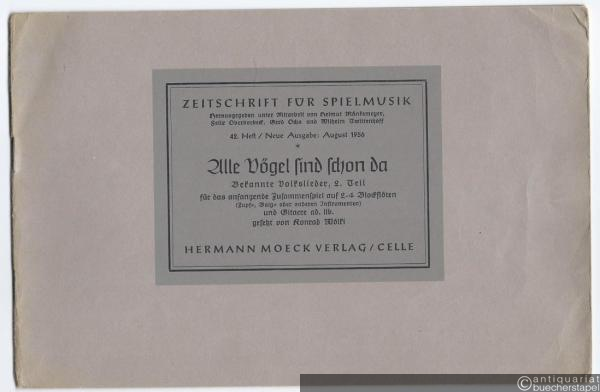  - Alle Vögel sind schon da. Bekannte Volkslieder 2. Teil (= Zeitschrift für Spielmusik, 42. Heft. August 1956).