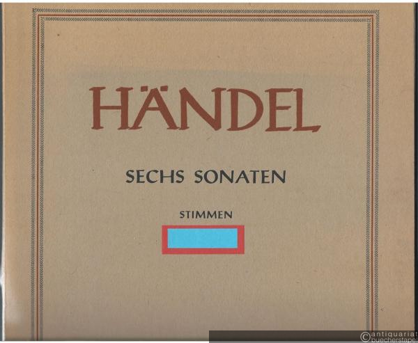  - Sechs Sonaten für zwei Oboen und Basso continuo (= Hallische Händel-Ausgabe. Serie IV, 9). DVfM 4034. Stimmen.