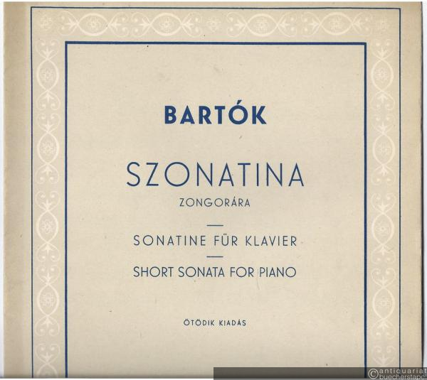  - Szonatina zongorara / Sonatine pour le piano / Short sonata for piano.