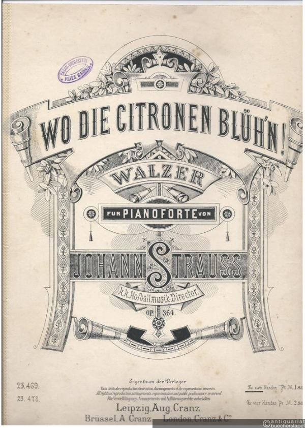  - Wo die Citronen blüh'n, Op. 364. Walzer für Pianoforte zu 2 Händen.