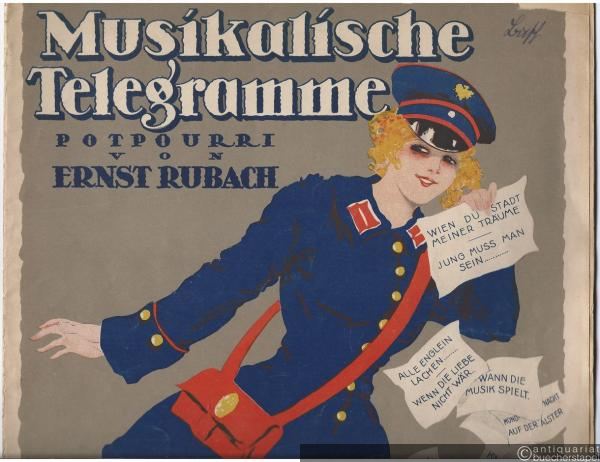  - Musikalische Telegramme. Humoristisches Potpourri von Ernst Rubach. Mit Piano mit überlegtem Text.