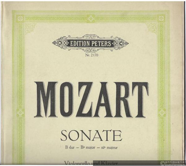  - Sonate B-Dur für Violoncello und Klavier von W. A. Mozart [KV 292, nachgelassenes Werk] (= Ausgrabungen auf dem Gebiete klassischer Violoncell-Musik, No. 3. Edition Peters, Nr. 2170).