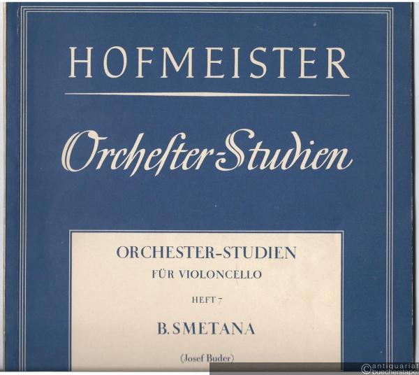  - Orchesterstudien für Violoncello, Heft 7: B. Smetana (= Orchesterstudien für alle Instrumente. Eine Sammlung der wichtigsten Stellen aus Opern, Oratorien, Symphonien und anderen Werken).