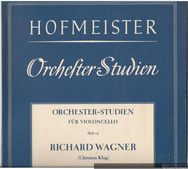  - Orchesterstudien für Violoncello, Heft 15: Richard Wagner: Der Ring des Nibelungen, Das Rheingold (= Orchesterstudien für alle Instrumente. Eine Sammlung der wichtigsten Stellen aus Opern, Oratorien, Symphonien und anderen Werken).