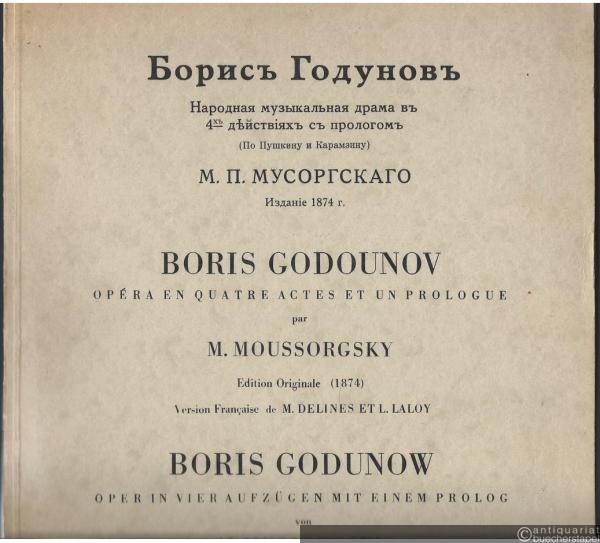  - Boris Godounov. Narodnaja muzykal'naja drama b 4-x dejctvijach s prologom / Opera en quatre actes et un prologue / Boris Godunow. Oper in vier Aufzügen mit einem Prolog. Klavierauszug.