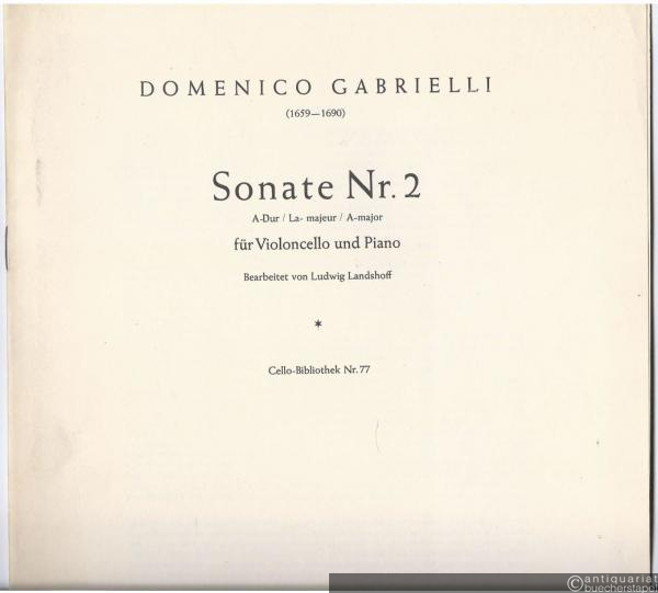 - Sonate Nr. 2 A-Dur für Violoncello und Piano (= Cello-Bibliothek 77).