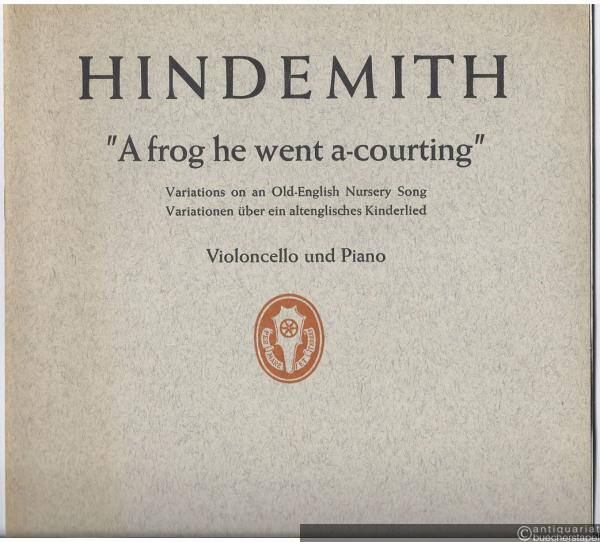  - A frog he went a-courting. Variations on an Old-English Nursery Song / Variationen über ein alt-englisches Kinderlied (1941) (= Edition Schott, Nr. 4276).
