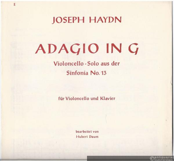  - Adagio in G. Violoncello-Solo aus der Sinfonia No. 13 für Violoncello und Klavier. Partitur und Stimme.