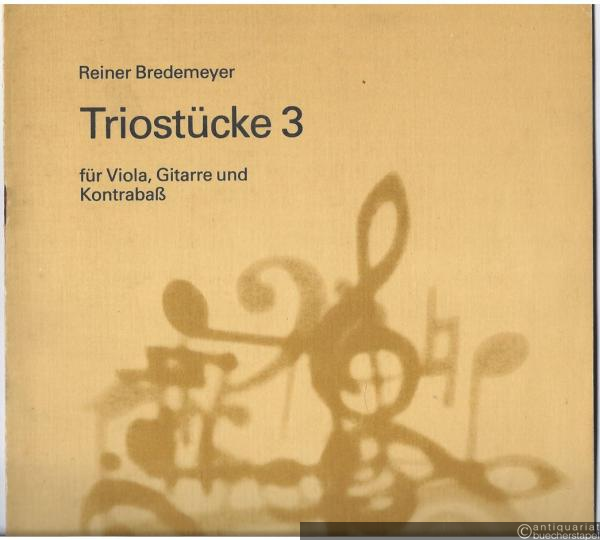  - Triostücke 3 in fünf Sätzen für Viola, Gitarre und Kontrabaß (1983) (= DVfM 8365). Partitur.