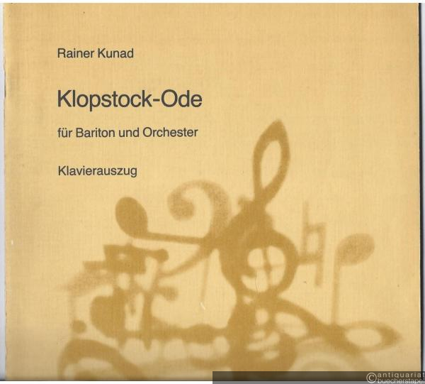  - Klopstock-Ode (Loßreißung) für Bariton und Orchester (1979) (= DVfM 6130). Conatum 69. Klavierauszug.