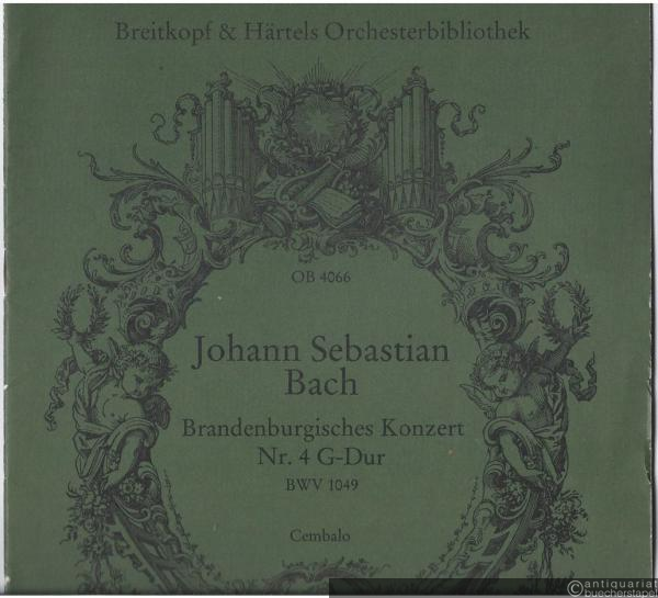  - Brandenburgisches Konzert Nr. 4 G-Dur BWV 1049 (= Breitkopf & Härtels Orchesterbibliothek, Nr. 4066). Cembalo.