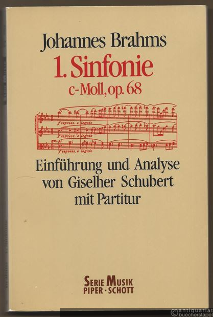  - 1. Sinfonie c-Moll op. 68. Werkeinführung und Analyse von Giselher Schubert mit Partitur.