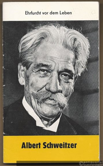  - Albert Schweitzer, Wegbereiter der ethischen Erneuerung: Ehrfurcht vor dem Leben (= Reihe Christ in der Welt, Heft 3).