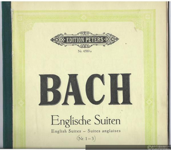  - Englische Suiten Nr. 1-3 (= Edition Peters, Nr. 4580a). Urtext.