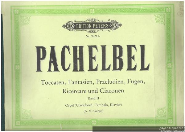  - Toccaten, Fantasien, Präludien, Fugen Ricercare und Ciaconen für Orgel (Clavichord, Cembalo, Klavier), Band II (= Edition Peters, Nr. 9921b).