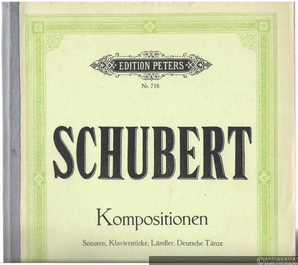  - Klavier-Kompositionen (Supplement): Sonaten, Klavierstücke, Ländler, Deutsche Tänze für Klavier zu zwei Händen (= Edition Peters, Nr. 718).