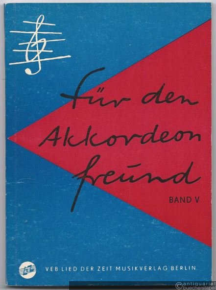  - Für den Akkordeonfreund. Band V. Eine Sammlung beliebter Melodien aus Oper, Operette, Ballett, Unterhaltung und Tanz.