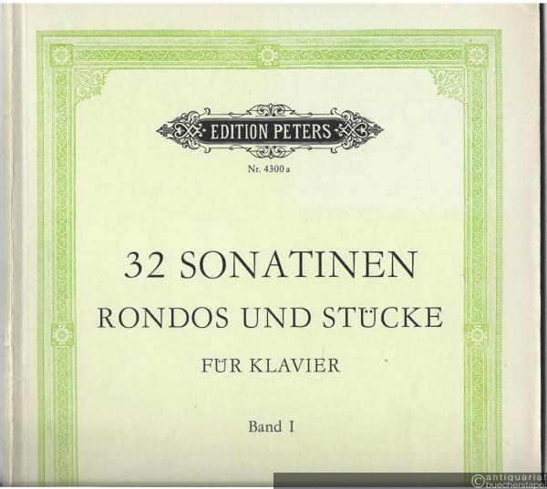  - 32 Sonatinen, Rondos und Stücke für Klavier zu zwei Händen, Band I (= Edition Peters, Nr. 4300a).