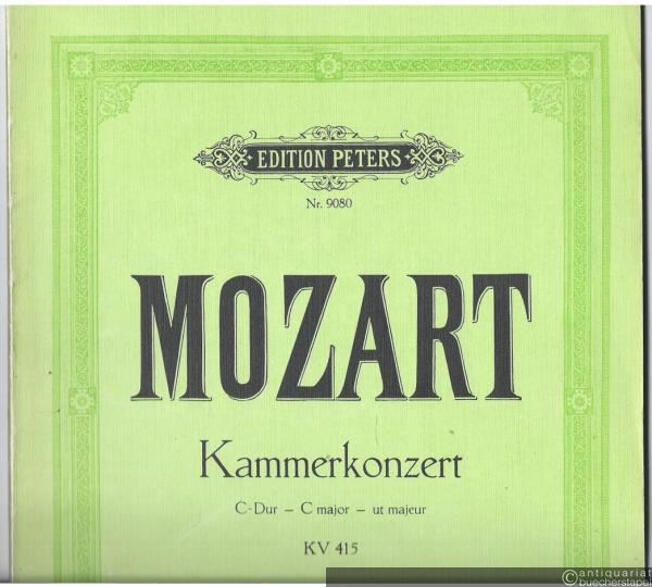  - Kammerkonzert für Klavier und Streichorchester (zwei Oboen, zwei Fagotte, zwei Hörner, zwei Trompeten und Pauken ad lib.) (KV 415) (= Edition Peters, Nr. 9080). Ausgabe für zwei Klaviere.