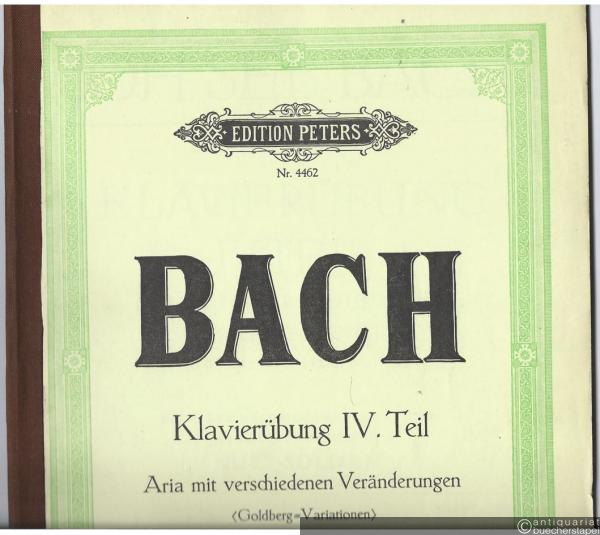  - Klavierübung IV. Teil. Aria mit verschiedenen Veränderungen (Goldberg-Variationen) (= Edition Peters, Nr. 4462). Urtext.
