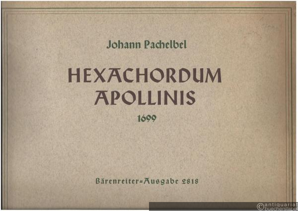  - Variationswerke Hexachordum Apollinis 1699 nebst Arietta in F und Ciaconnen in C und D für Cembalo oder Orgel (manualiter) (= Bärenreiter-Ausgabe 2818).