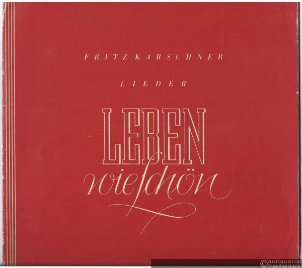  - Leben, wie schön. Neun Lieder nach Texten zeitgenössischer Dichter beim Klavier zu singen.